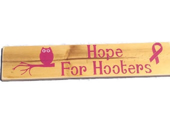 Hope For Hooters - Breast Cancer Sign - Pink Ribbon - Breast Cancer Gifts - Wooden Sign - Breast Cancer Survivor - Hand Painted Sign