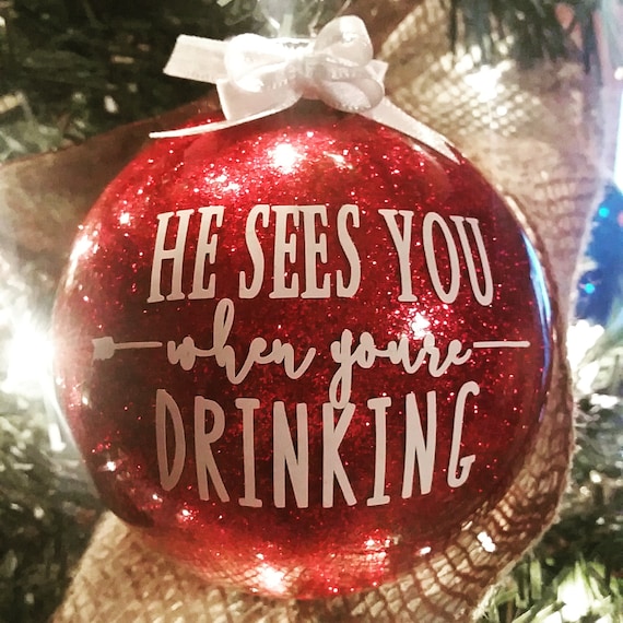 Glitter He sees you when you're drinking by LittleWhiskeyRose