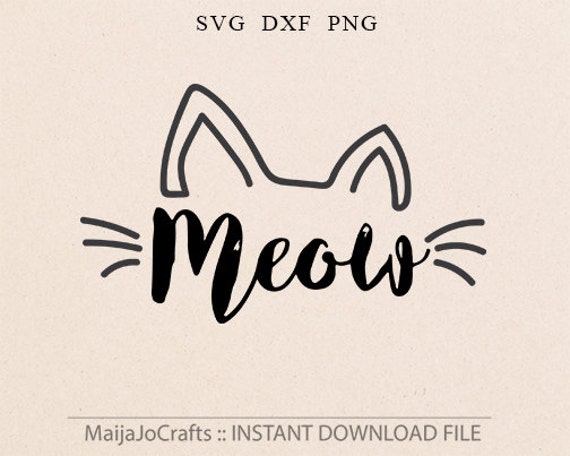 Meow SVG Cat svg Cat lover svg Cat lady svg Cut File