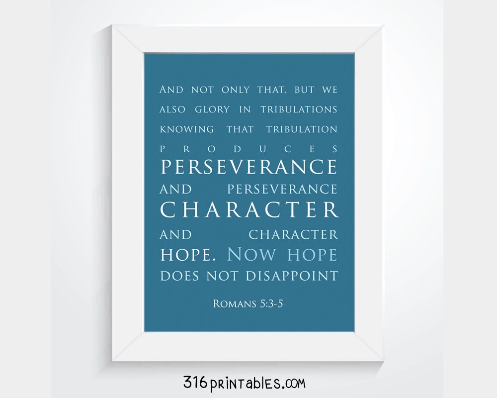 Romans 5:3-5 8x10 Bible Art Scripture Prints Bible Verse