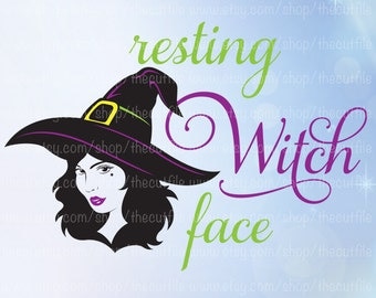 Halloween svg, Resting Witch Face svg, Witch cut file, Halloween printable, htv design, adult humor shirt design