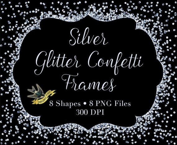 Download Silver Glitter Confetti Frames - Digital Instant Download ...