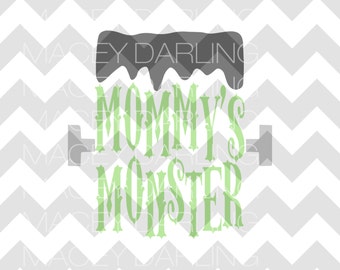 Mommy's Monster SVG, Frankenstein SVG, Halloween SVG, Frankenstein Cut File, Mommy's Monster Frankenstein Svg, Frankenstein Cut File, dxf