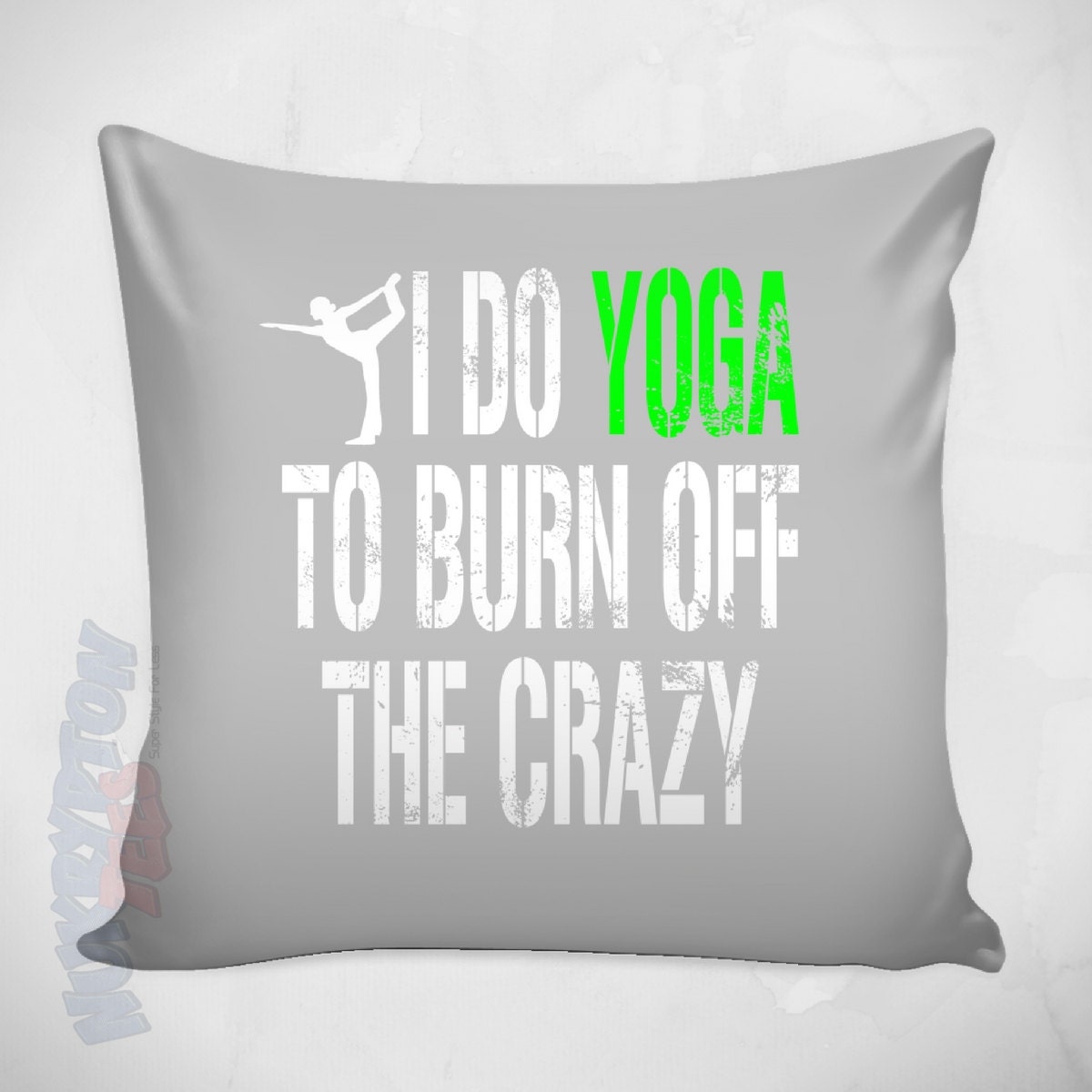 Yoga Pillow Cover Yoga Makes Me Less Crazy by NuKryptonTeesCo
