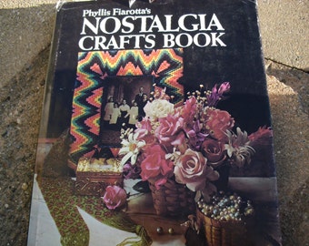 Vintage Book Phyllis Fiarotta's Nostalgia Crafts Book Vintage Craft Book Vintage Nostalgia Crafts Book by Phyllis Fiarotta