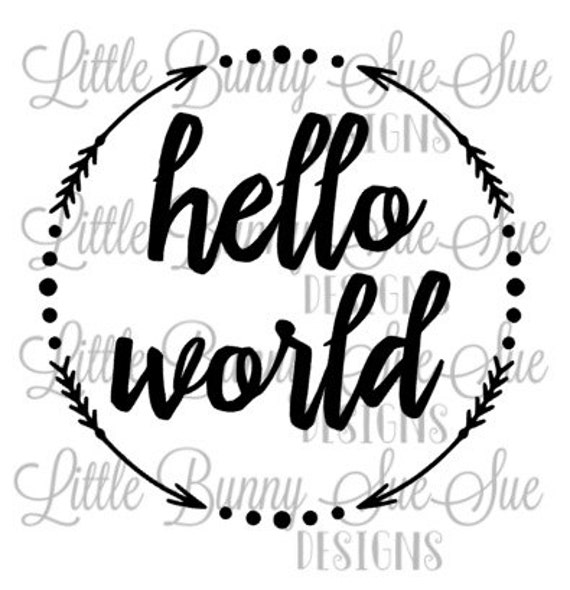 Download Baby Cut File Hello World svg Newborn Baby Design SVG PNG