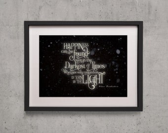 Harry Potter Print // "Happiness can be Found in the Darkest of Times" // Albus Dumbledore Poster Print // Hogwarts