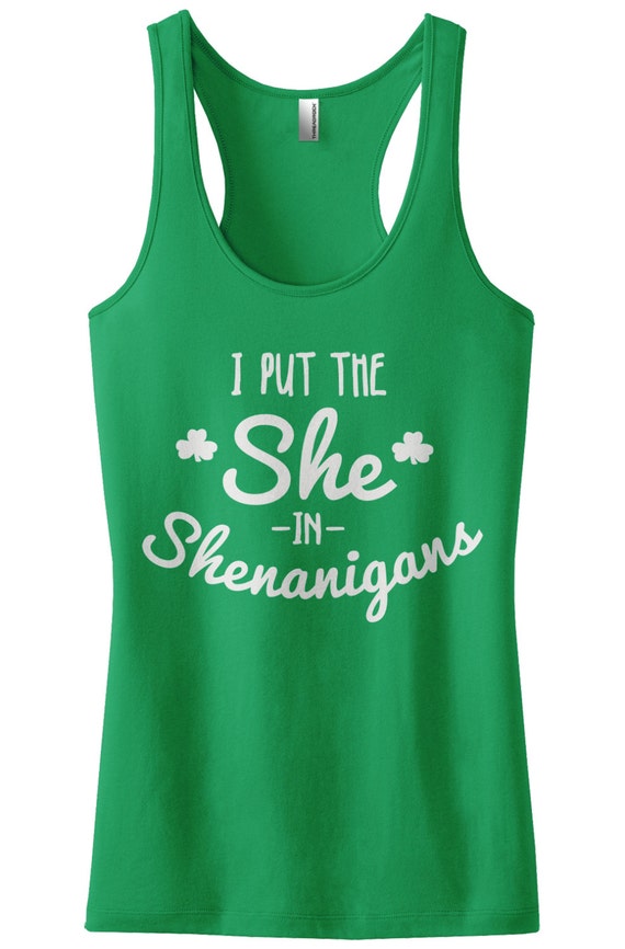 I put the She in Shenanigans Racerback Tank Top