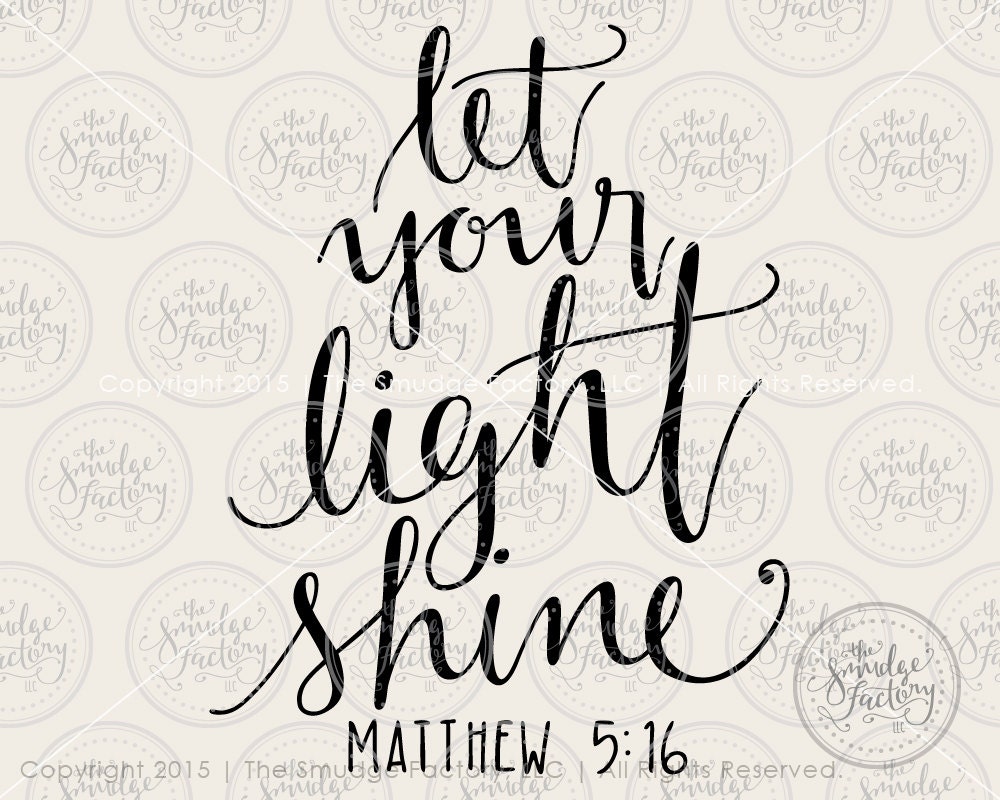 Download Bible Verse SVG Cut File Let Your Light by TheSmudgeFactoryLLC