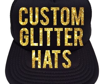 Custom Trucker Hat Cap with your Saying in Glitter - Other Colors to choose from