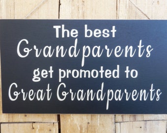 The best Grandparents get promoted to Great Grandparents, wood sign, Grandparents, Birth Announcement, Grandparents Sign, Great Grandparents