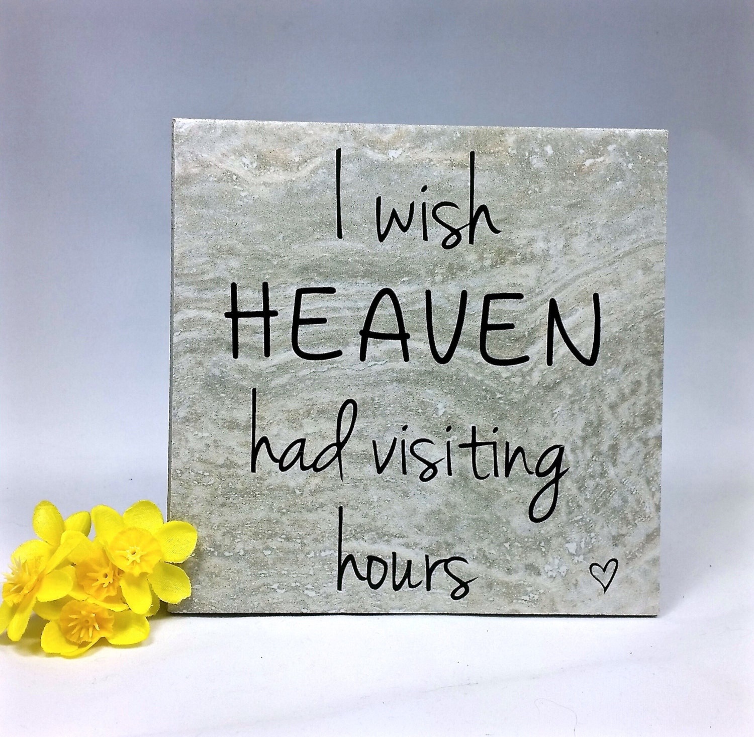 I wish heaven had visiting hours . . . tile vinyl quote