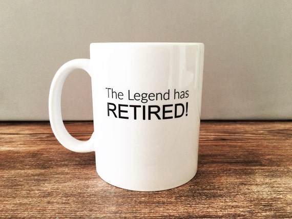 The Legend Has Retired Custom Retirement Mug Retirement