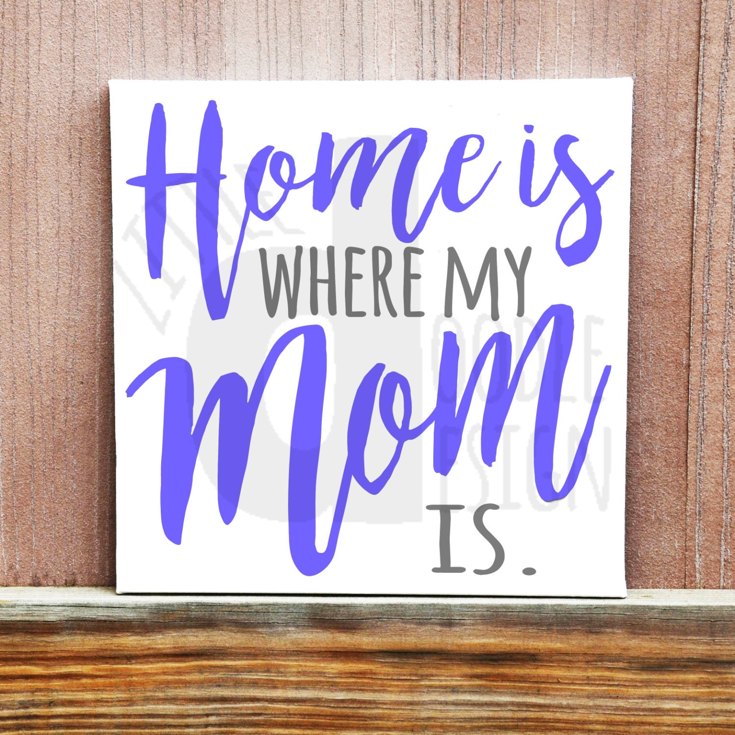 Home Is Where My Mom Is Sign Hand Painted Canvas Mothers