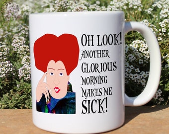 Hocus Pocus Mug | Halloween Mug | Oh Look Another Glorious Morning Mug | Funny Halloween Mug | Coffee Cup for Halloween | Winnie Sanderson