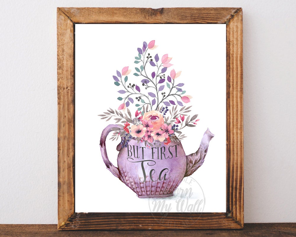 But First Tea Kitchen Wall Art Tea Print Tea Poster Tea