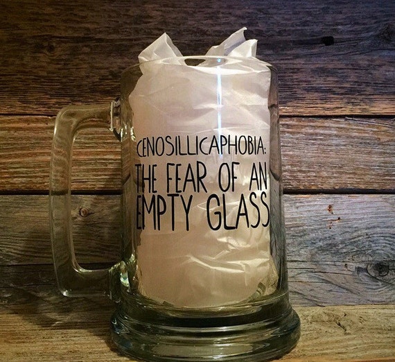 Fear of an Empty Glass Beer Stein16 oz by