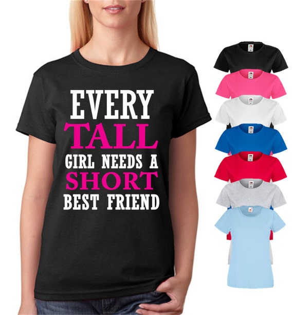 Download Every Tall Girl Needs A Short Best Friend by LimitlessPrintsStore