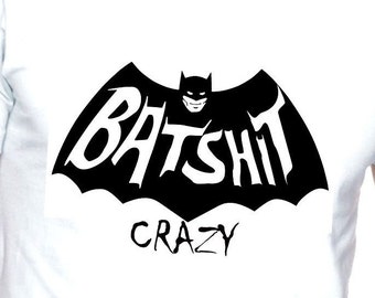 bat shirt crazy