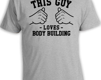 This Guy Loves Body Building T Shirt Workout Shirt Gym Clothing Fitness Gifts For Him Weight Lifting Shirt Training Tops Mens Tee TGW-23