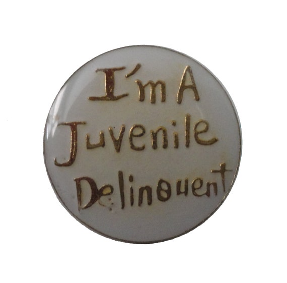 I'M A JUVENILE DELINQUENT vintage lapel cloisonne enamel