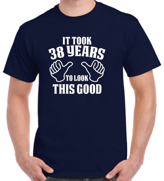 happy 38th birthday shirts