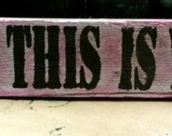 Come on kid this is your dream: Reclaimed hand painted wooden sign CUSTOM COLORS!