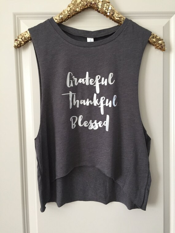 Grateful Thankful Blessed Muscle Tank top