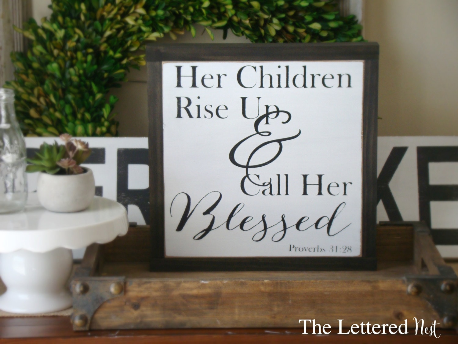 Her Children Rise Up & Call Her Blessed Wood Sign//Wood Signs