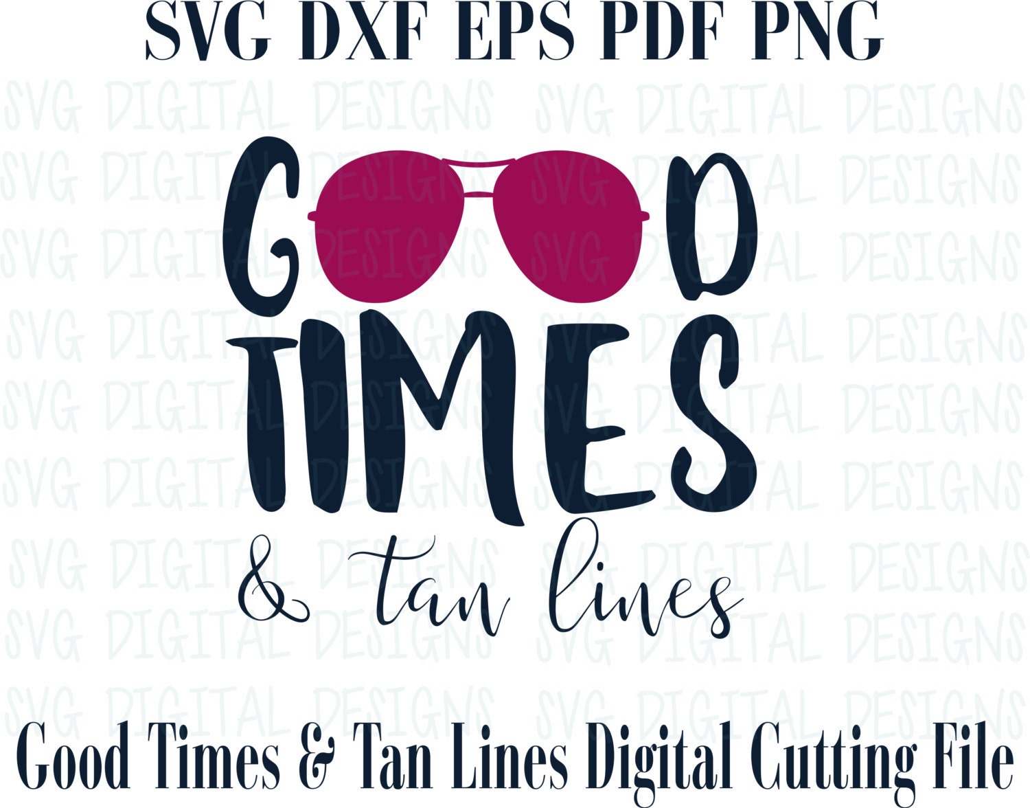 Summer SVG File Beach Quote Good Times and Tan lines Svg