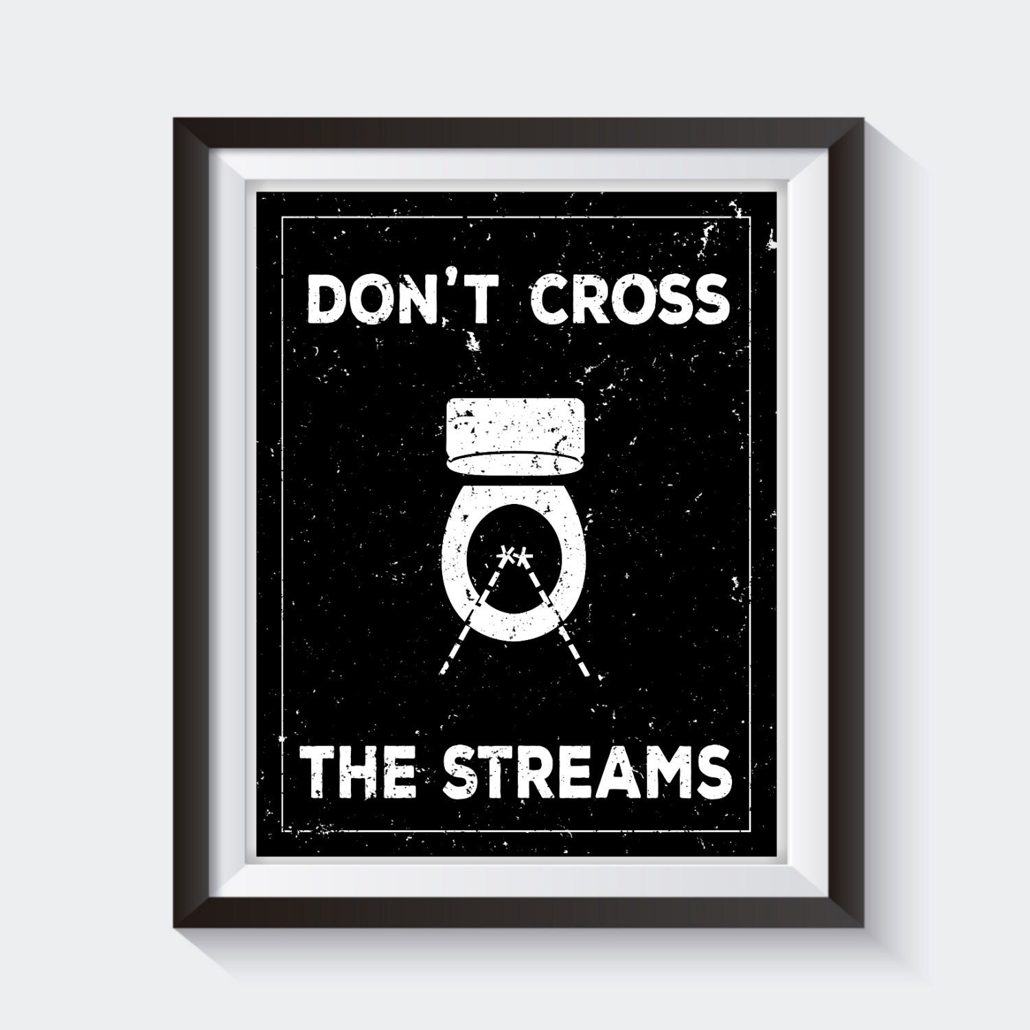 Don't Cross The Streams Ghostbusters Print by StickTreePrints