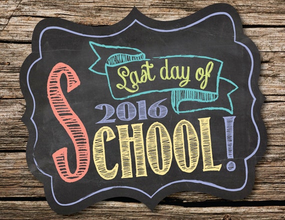 Last Day of School Photo Prop Chalk, Instant Download, Last Day of School Sign, Chalk Board Style Back to School Printable Personalized