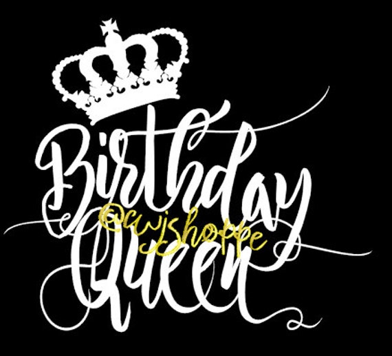 Birthday Queen Birthday Girl cut file SVG Silhouette file