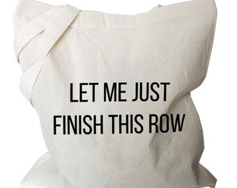 Knitting market Bag, Cotton Tote for knitter or crochet, Quote shopping bag, reusable canvas cotton fabric Grocery Bag gift for her (b63)