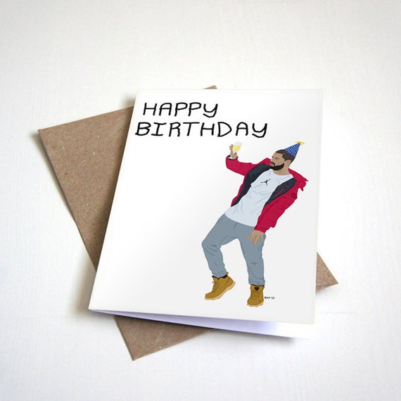 Funny Birthday Card Hip Hop Birthday Card Drake Birthday