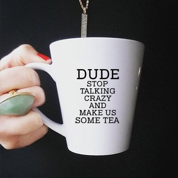 Tea Cup Tea Lover Tea Mug Funny Ceramic Mug Funny