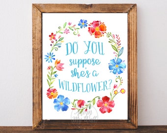 Do you suppose she's a wildflower, Digital Download, Alice in Wonderland, Nursery Wall Art, printable, Quote, Lewis Carroll,