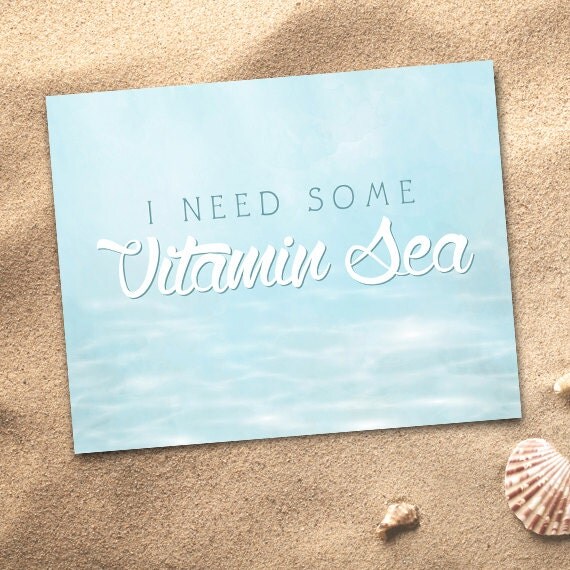 I Need Some Vitamin Sea Printable 8x10 Digital Print Ocean
