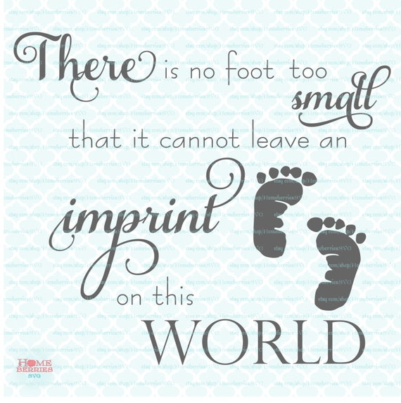 Download No Foot Too Small Quote svg Baby svg Baby Quote by ...