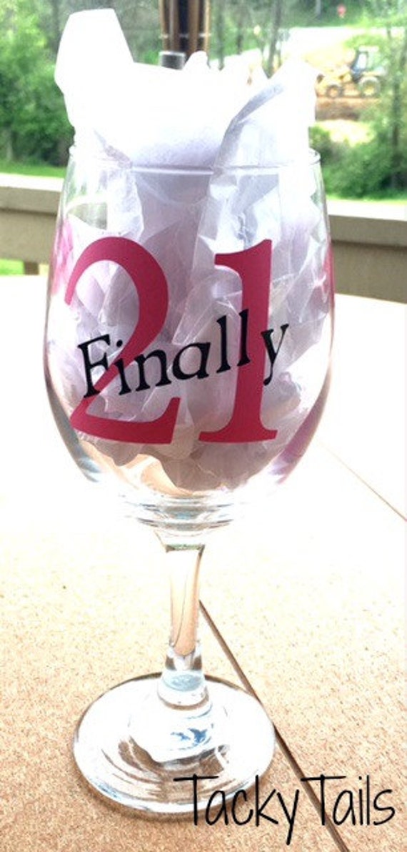 Personalized Wine Glass Finally 21 Birthday T 21 By Tackytails