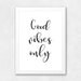 Printable Wall Art Quote Good Vibes Only