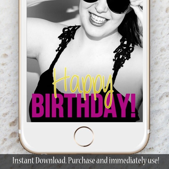 Happy Birthday Snapchat Geofilter Celebration Birthday