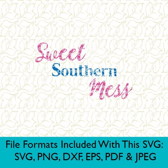 Southern Sayings SVG Southern SVG Sweet Southern Mess Svg Png