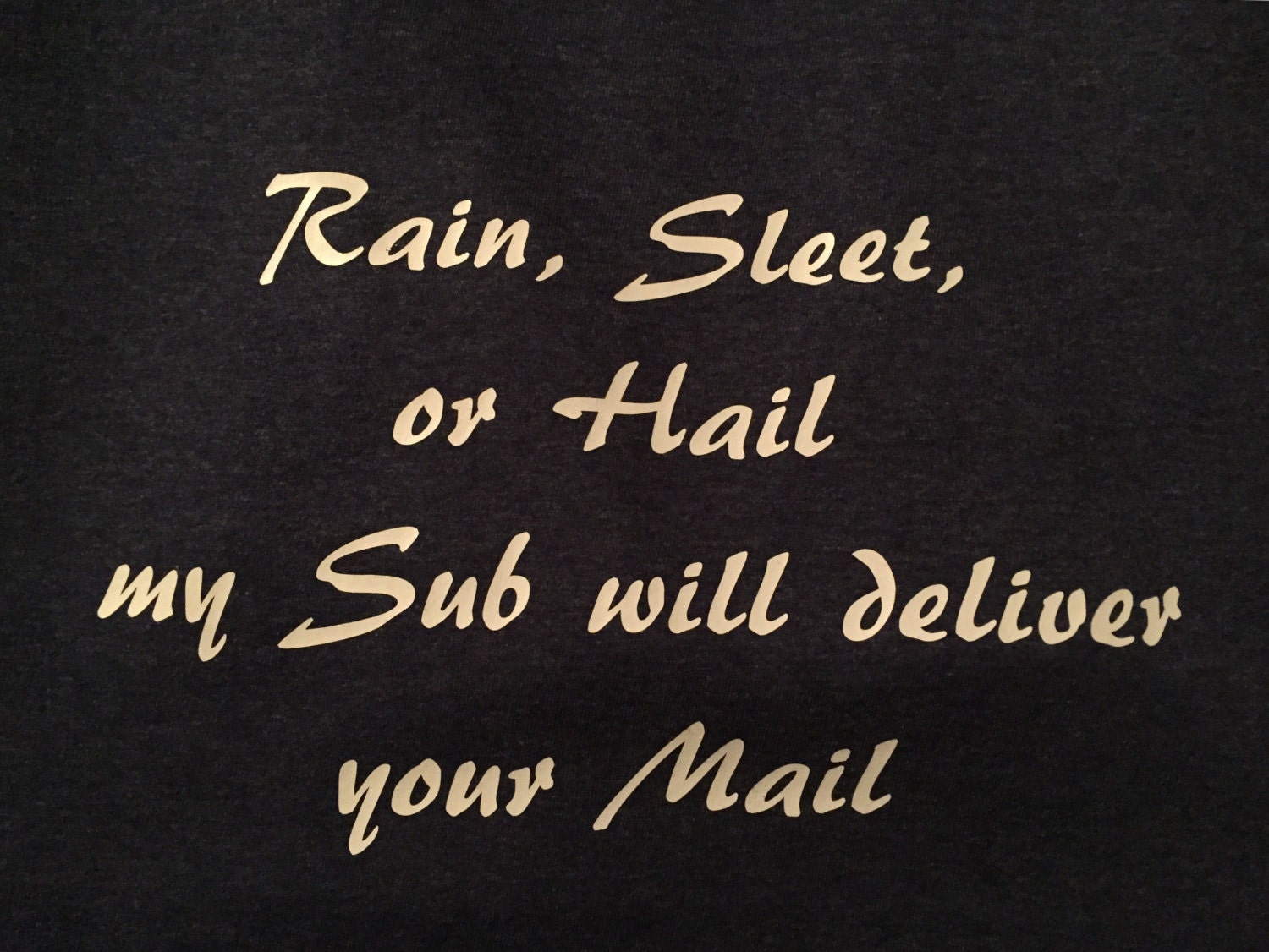 Mail carrier USPS Rain sleet or hail my sub will deliver your