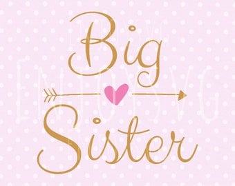 Big Sister SVG Cutting File SVG File CAMEO Svg Cut Svg Big sister Cricut Files Svg Cricut File Silhouette Cut Files, Kids T-shirt Svg, Vinyl