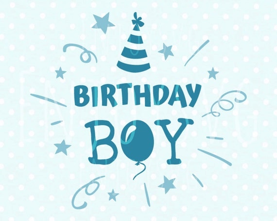 Download Birthday Boy SVG Cut file Cricut Baby Svg cut file Silhouette