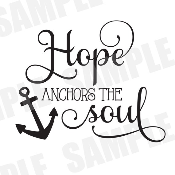 SVG DXF Commercial/Personal Use Hope Anchors the Soul