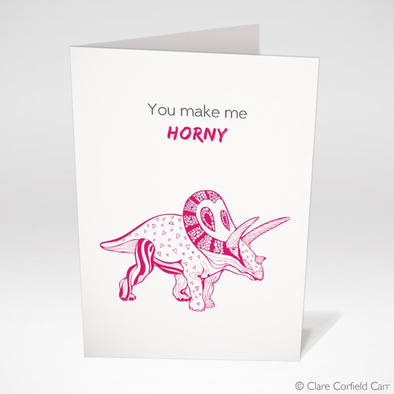 Funny Valentines Card You make me horny by clarecorfieldcarr