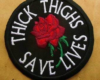 Patch Thick Thighs Saves Lives embroidered patch in black
