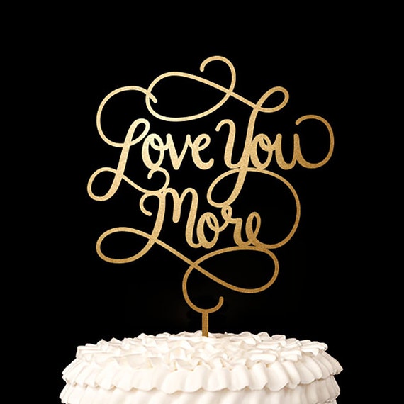 Items similar to Wedding  cake  topper  Love  You  More  cake  